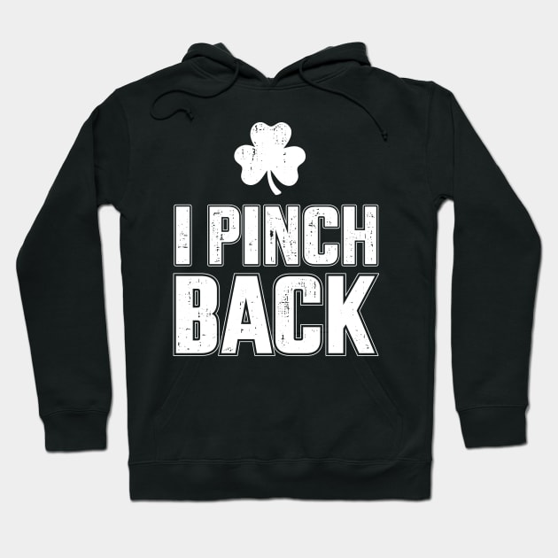 Funny I pinch back for St Patricks day party Hoodie by Designzz